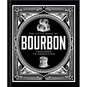 The Little Book of Bourbon: American Perfection -- Oh
